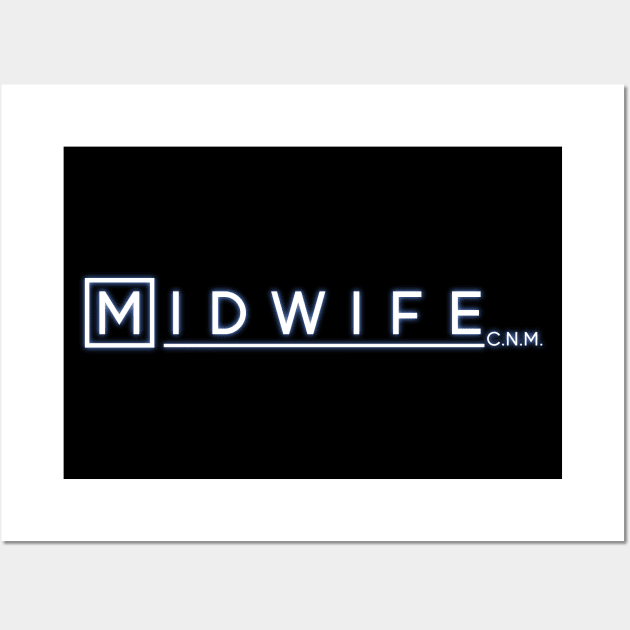 Midwife C.N.M. Wall Art by midwifesmarket